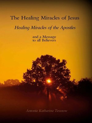 cover image of The Healing Miracles of Jesus, Healing Miracles of the Apostles